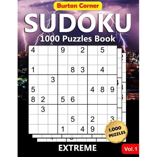 Sudoku 1000 Puzzles Book: Extreme Difficult 9x9 Sudoku Puzzles Brain Games Book for Expert Adults with Solution Vol.1