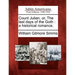 Count Julian, Or, the Last Days of the Goth: A Historical Romance.