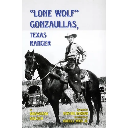 Lone Wolf Gonzaullas: Texas Ranger