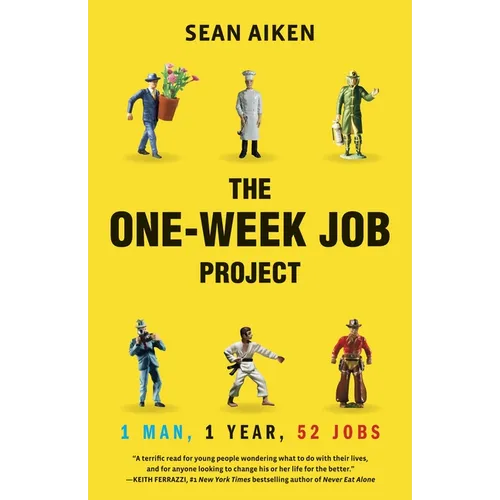 The One-Week Job Project: One Man, One Year, 52 Jobs