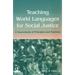 Teaching World Languages for Social Justice: A Sourcebook of Principles and Practices