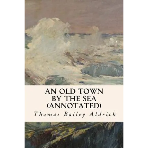 An Old Town By the Sea (annotated)