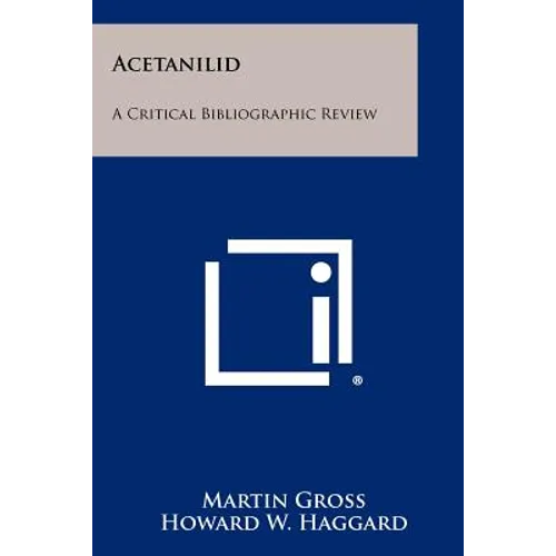 Acetanilid: A Critical Bibliographic Review