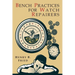Bench Practices for Watch Repairers