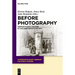 Before Photography: German Visual Culture in the Nineteenth Century