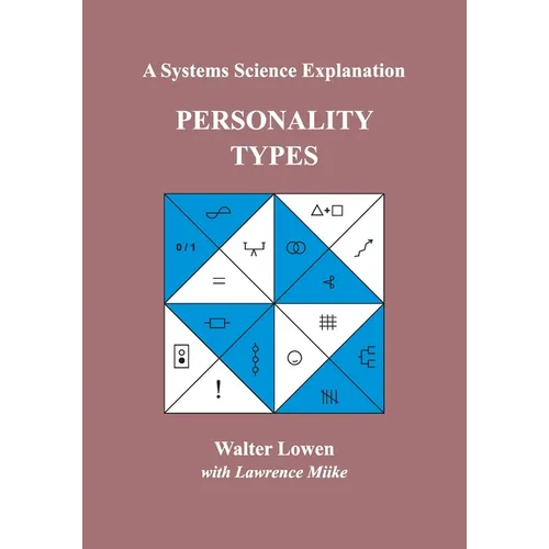 Personality Types: A Systems Science Explanation