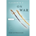 Clausewitz's on War: A Biography