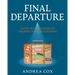 Final Departure: A Step-By-Step Guide To Prepare For One's Passing