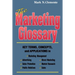 The Marketing Glossary: Key Terms, Concepts and Applications