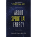 About Spiritual Energy: Your Guide to Perpetual Joy