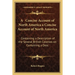 A Concise Account of North America a Concise Account of North America: Containing a Description of the Several British Colonies on Containing a Desc
