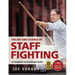 The Art and Science of Staff Fighting: A Complete Instructional Guide