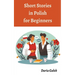 Short Stories in Polish for Beginners