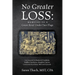 No Greater Loss: Memoirs of a Green Beret Under Two Flags: Lost Ancient Civilization of Cambodia. Buddhist Revolution. Kingdom's Declin