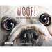 Woof! the Truth about Dogs