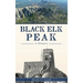 Black Elk Peak: A History