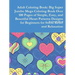 Adult Coloring Book: Big Super Jumbo Mega Coloring Book Over 100 Pages of Simple, Easy, and Beautiful Heart Patterns Designs for Beginners