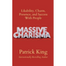 Massive Charisma: Likability, Charm, Presence, and Success With People