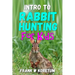 Intro to Rabbit Hunting for Kids