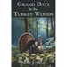 Grand Days in the Turkey Woods