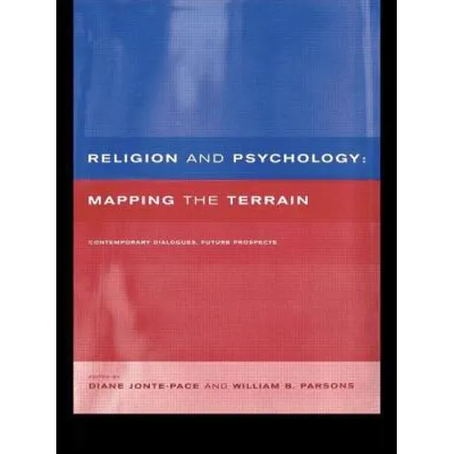 Religion and Psychology: Mapping the Terrain