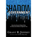 Shadow Government: How the Secret Global Elite Is Using Surveillance Against You