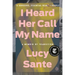 I Heard Her Call My Name: A Memoir of Transition