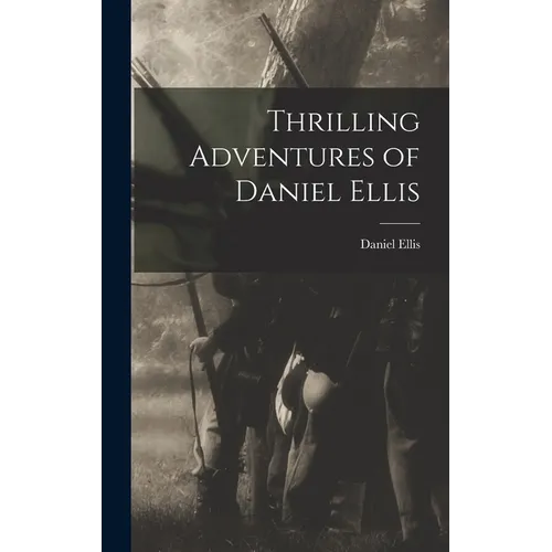 Thrilling Adventures of Daniel Ellis
