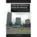 African Miracle, African Mirage: Transnational Politics and the Paradox of Modernization in Ivory Coast