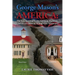 George Mason's America: The State Sovereignty Alternative to Madison's Centralized American Ruling Class Aristocracy: The State Sovereignty Alternativ