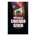 The Trial of Chicago Seven: True Story behind the Headlines (Including the Transcript of the Trial)