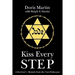 Kiss Every Step: A Survivor's Memoir from the Nazi Holocaust