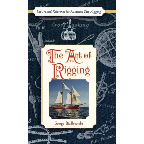 The Art of Rigging (Dover Maritime)