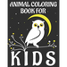 animal coloring book for kids: animal coloring book kids