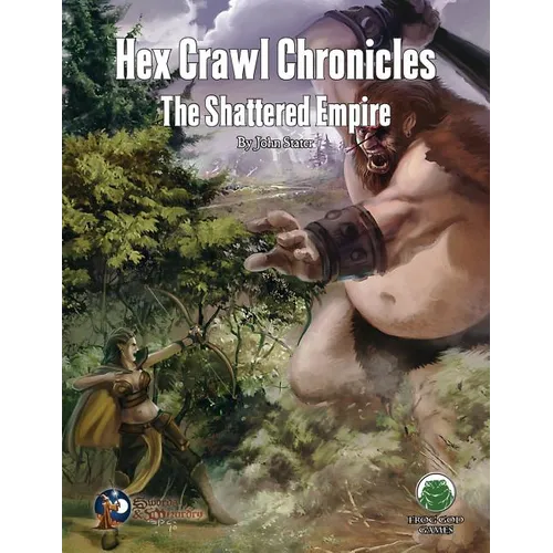 Hex Crawl Chronicles 4: The Shattered Empire - Swords & Wizardry