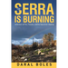 The Serra is Burning: A Memoir of Fire, Trauma, and the Search for Healing