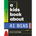 A Kids Book about AI Bias