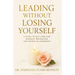 Leading Without Losing Yourself