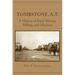 Tombstone, A.T.: A History of Early Mining, Milling, and Mayhem