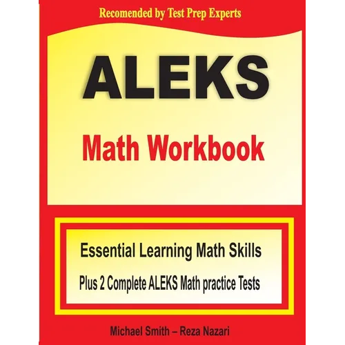 ALEKS Math Workbook: Essential Learning Math Skills plus Two Complete ALEKS Math Practice Tests