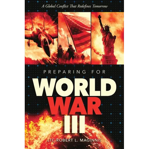 Preparing for World War III A Global Conflict That Redefines Tomorrow