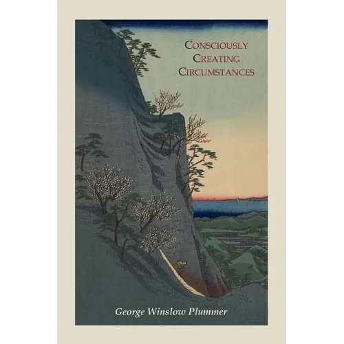 Consciously Creating Circumstances
