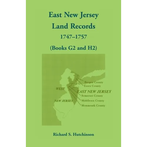 East New Jersey Land Records, 1747-1757 (Books G2 and H2)
