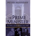 The Prime Minister: The Office and Its Holders Since 1945