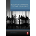 Building a Corporate Culture of Security: Strategies for Strengthening Organizational Resiliency