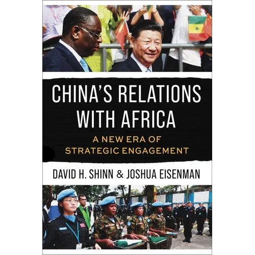 China's Relations with Africa: A New Era of Strategic Engagement