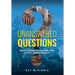 Unanswered Questions: What the September Eleventh Families Asked and the 9/11 Commission Ignored