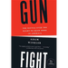 Gunfight: The Battle Over the Right to Bear Arms in America