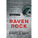Raven Rock: The Story of the U.S. Government's Secret Plan to Save Itself-While the Rest of Us Die