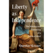 Liberty as Independence